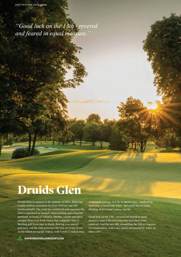 DG IRELAND TOP150 – DRUIDS GLEN – “Good luck on the 13th – revered  and feared in equal measure.”